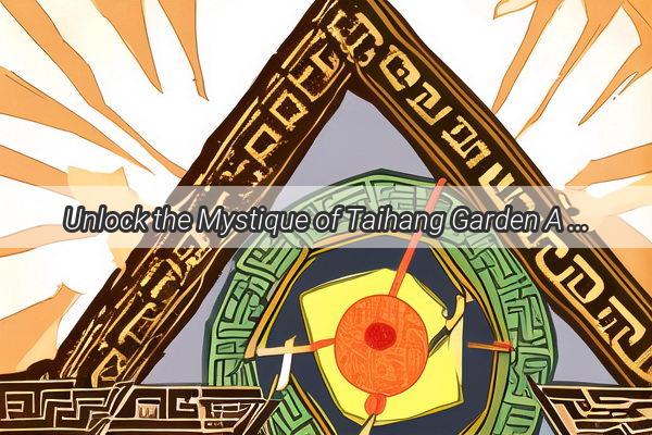 Unlock the Mystique of Taihang Garden A Feng Shui Haven in Modern Living